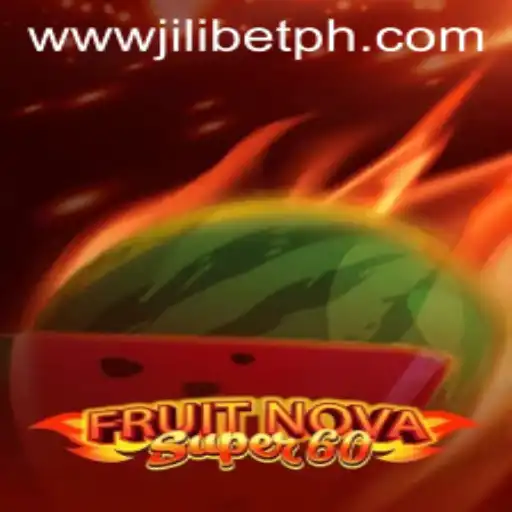An In-depth Exploration of FruitNovaSuper60 and Jilibet PH